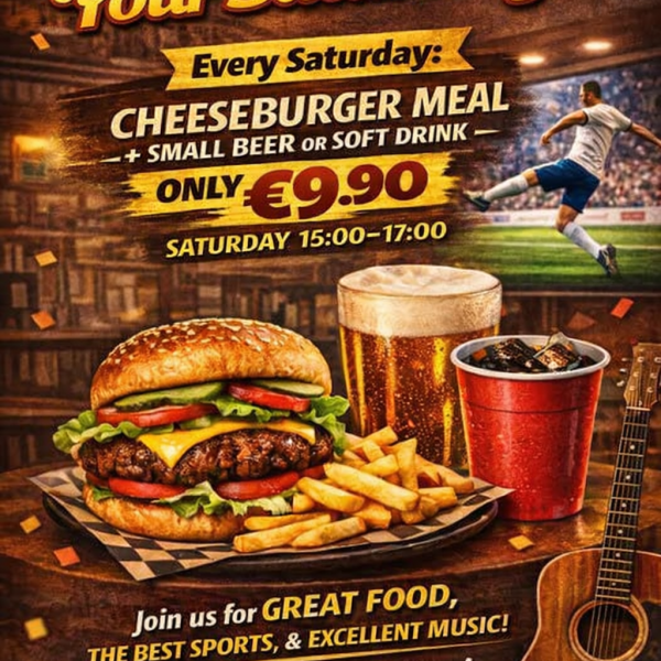 Kick Start Your Saturday!” advertising a Saturday deal: a cheeseburger meal with fries plus a small beer or soft drink for €9.90. The offer is valid every Saturday from 15:00–17:00. The image features a large burger, fries, a glass of beer, a soft drink, a guitar, and a soccer player kicking a ball in a stadium background.
